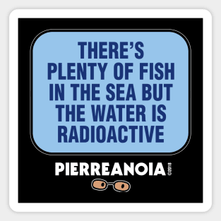 Pierreanoia - "Radioactive" Magnet